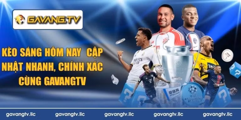 kèo sáng hôm nay